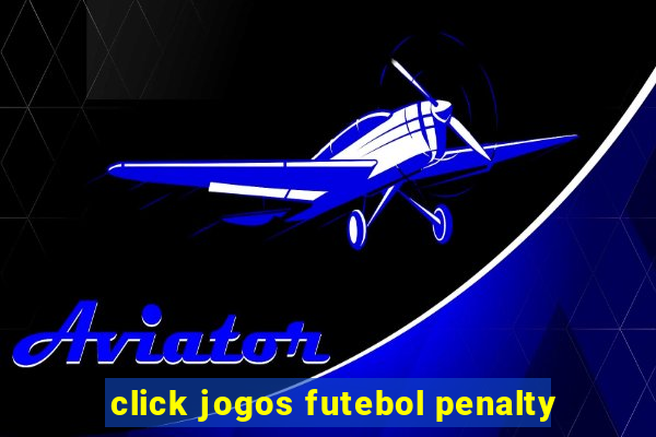 click jogos futebol penalty